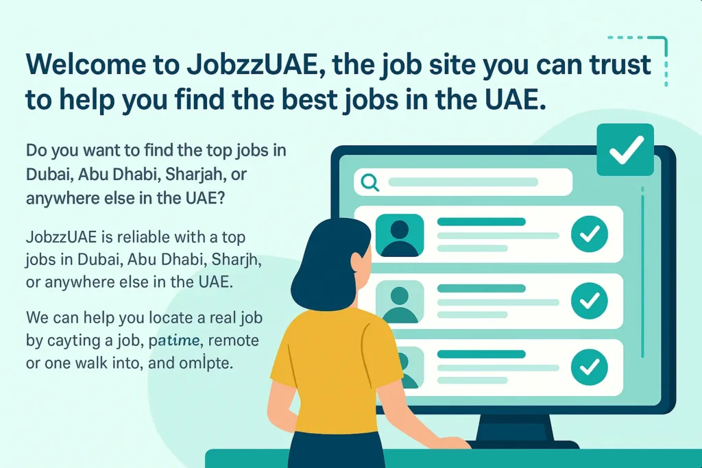 A professional woman browsing verified job listings on JobzzUAE, representing a modern and trusted UAE job portal connecting candidates with employers in Dubai, Abu Dhabi, Sharjah, and across the Emirates.